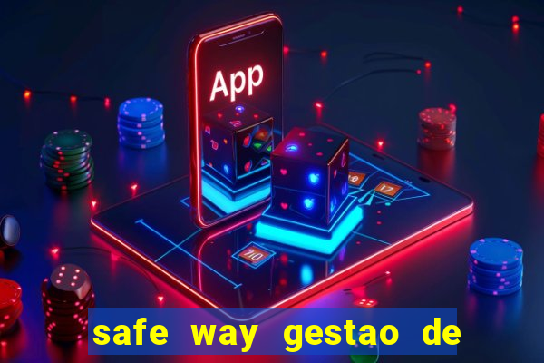 safe way gestao de recursos financeiros